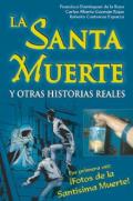 La Santa Muerte y otras historias reales 