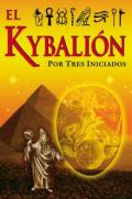 El Kybalión. Por tres Iniciados
