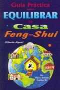 Guía práctica para equilibrar tu casa. Feng-Shui