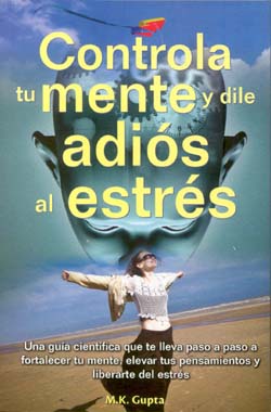 Controla tu mente y dile adiós al estrés