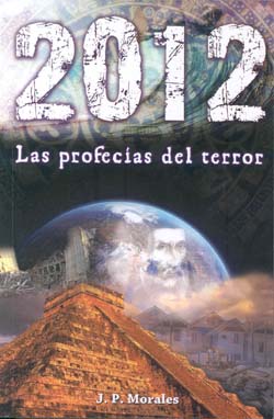 2012. Las profecías del terror