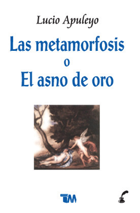Las Metamorfosis o el asno de oro