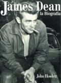 James Dean. La biografía