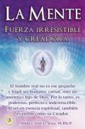 La mente. Fuerza irresistible y creadora