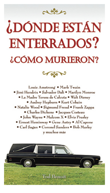 ¿Donde están enterrados? ¿Cómo murieron?