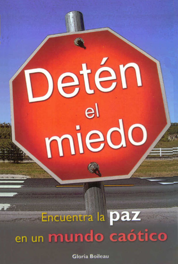 Detén el miedo. Encuentra la paz en un mundo caótico