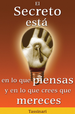 El secreto está en lo que piensas y en lo que crees que mereces
