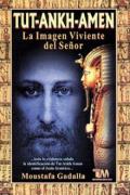 Tut-Ankh-Amen. La imagen viviente del Señor