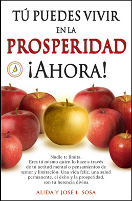 Tú puedes vivir en la prosperidad ¡ahora!