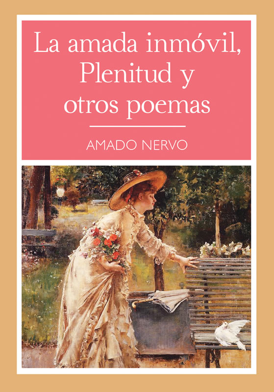 La amada inmóvil, Plenitud y otros poemas