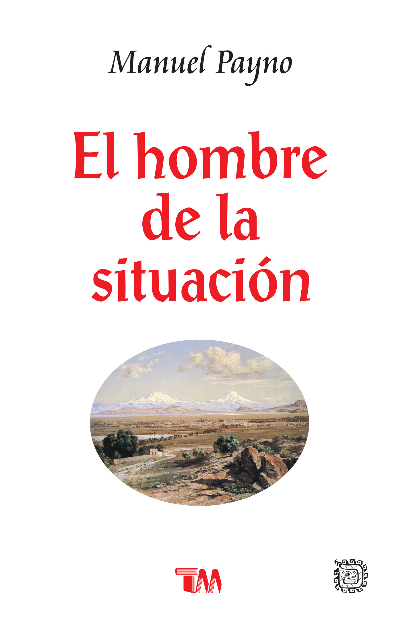 El hombre de la situación