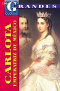 Carlota. Emperatriz de México