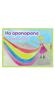 Ho oponopono. Explicado para niños