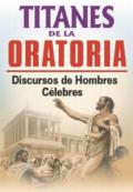Titanes de la oratoria